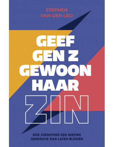 Geef Gen Z gewoon haar zin