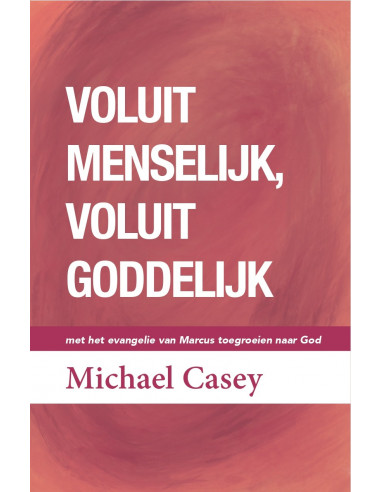 Voluit menselijk voluit goddelijk