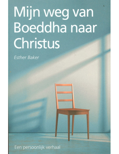 Mijn weg van boeddha naar Christus