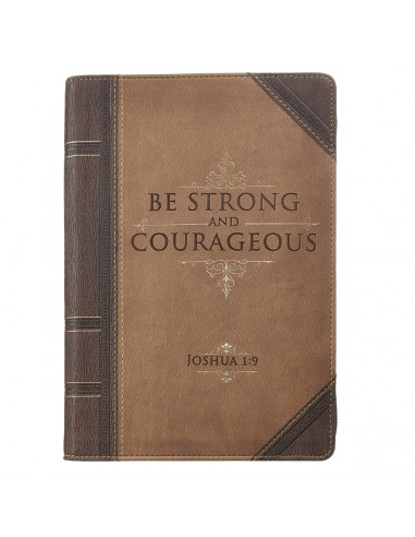 Be strong and courageous