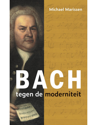 Bach tegen de moderniteit