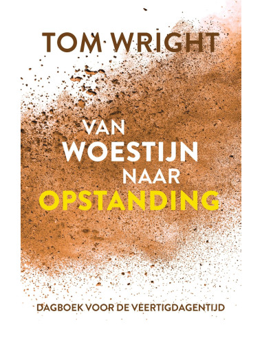 Van woestijn naar opstanding