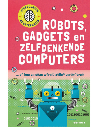 Robots, gadgets en zelfdenkende computer