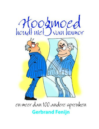 Hoogmoed houdt niet van humor