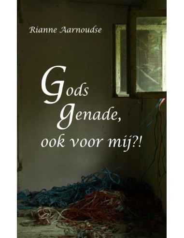 Gods genade, ook voor mij?!