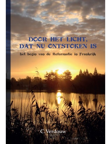 Door het Licht dat nu ontstoken is