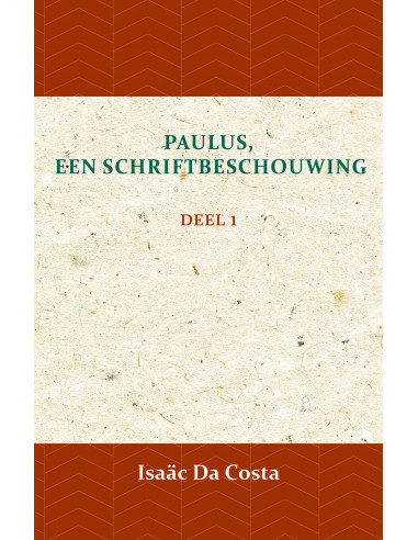 Paulus, een Schriftbeschouwing I