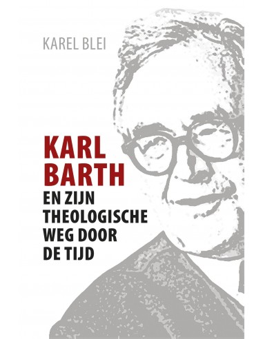 Karl barth en zijn theologische weg