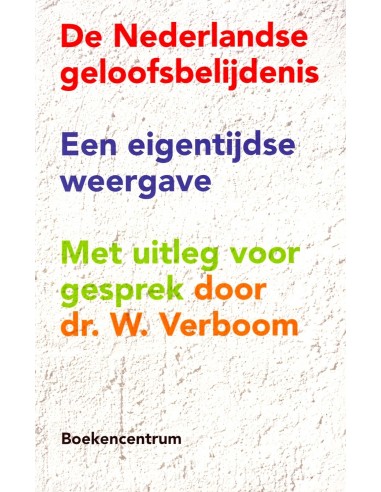 De Nederlandse geloofsbelijdenis