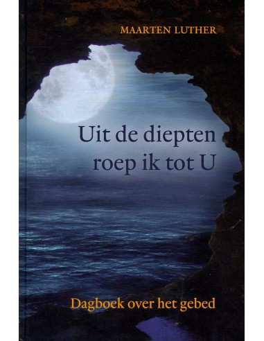 Uit de diepten roep ik tot U