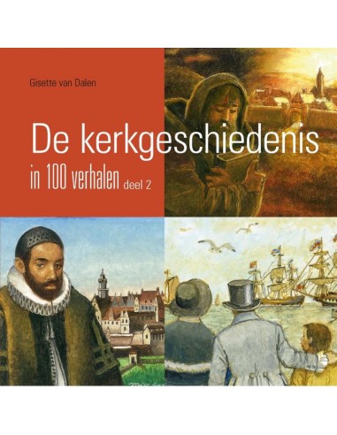 Kerkgeschiedenis dl 2 in 100 verhalen