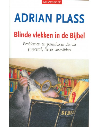 Blinde vlekken in de bijbel