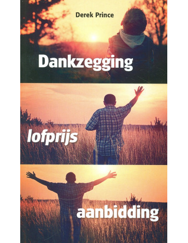 Dankzegging lofprijs en aanbidding