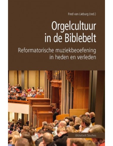 Orgelcultuur in de biblebelt