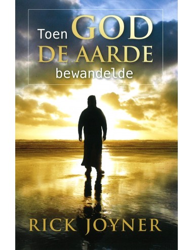 Toen God de aarde bewandelde