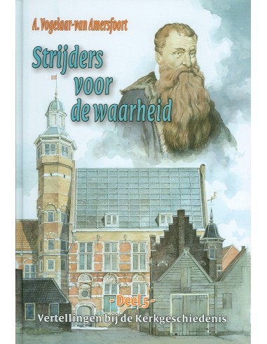 Vertellingen  5 strijders voor de waarhe