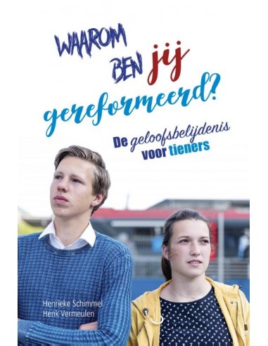 Waarom ben jij gereformeerd