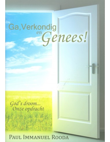 Ga verkondig en genees