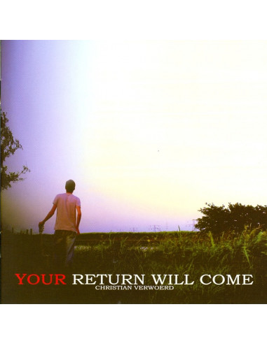 YOUR RETURN WILL COME