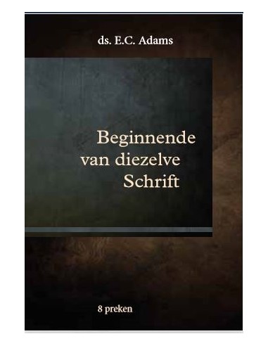 Beginnende van diezelve Schrift