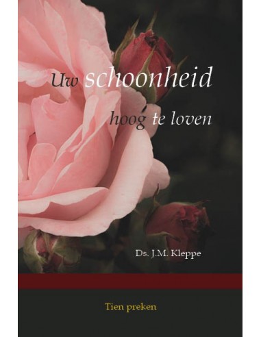 Uw schoonheid hoog te loven