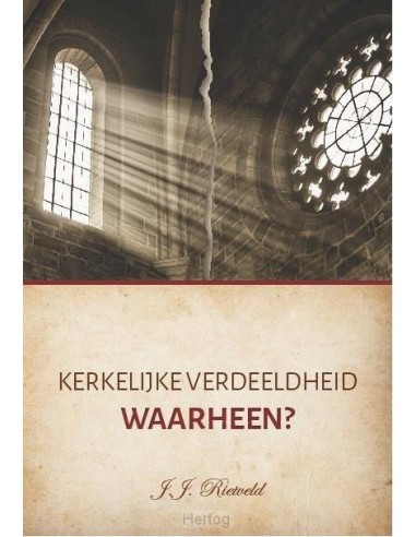 Kerkelijke verdeeldheid - waarheen