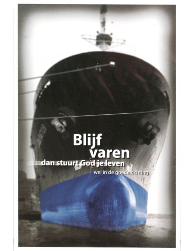 Poster leven blijf varen dan stuurt God