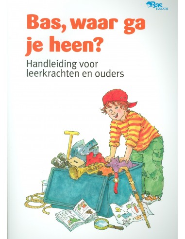 Bas, waar ga je heen? handleiding