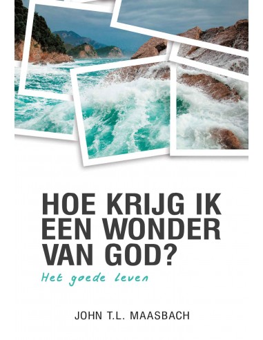 Hoe krijg ik een wonder van God