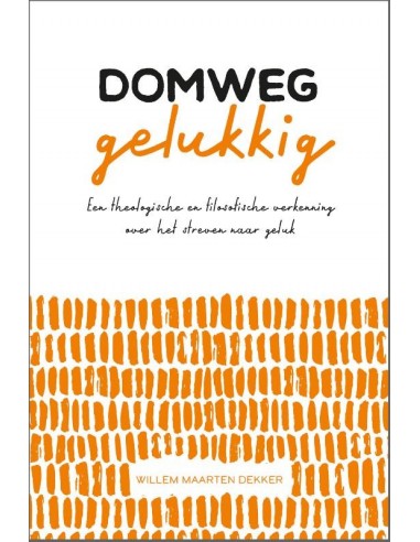 Domweg gelukkig