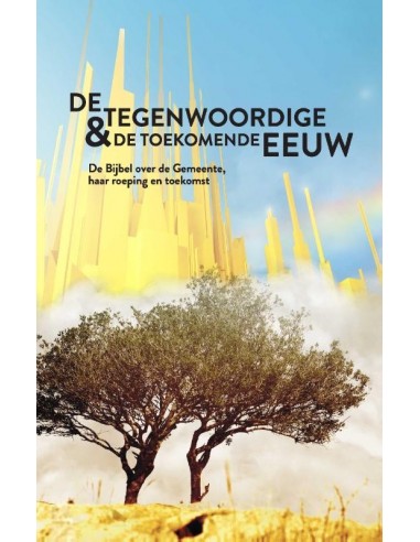 De tegenwoordige en de toekomende eeuw